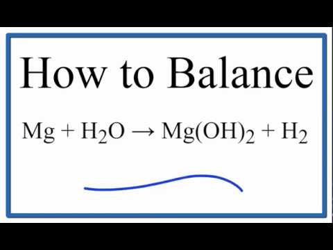 Как сбалансировать Mg + H2O = Mg(OH)2 + H2 (металлический магний плюс вода)