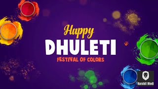 Happy Dhuleti#Wishes by Harshit# screenshot 4