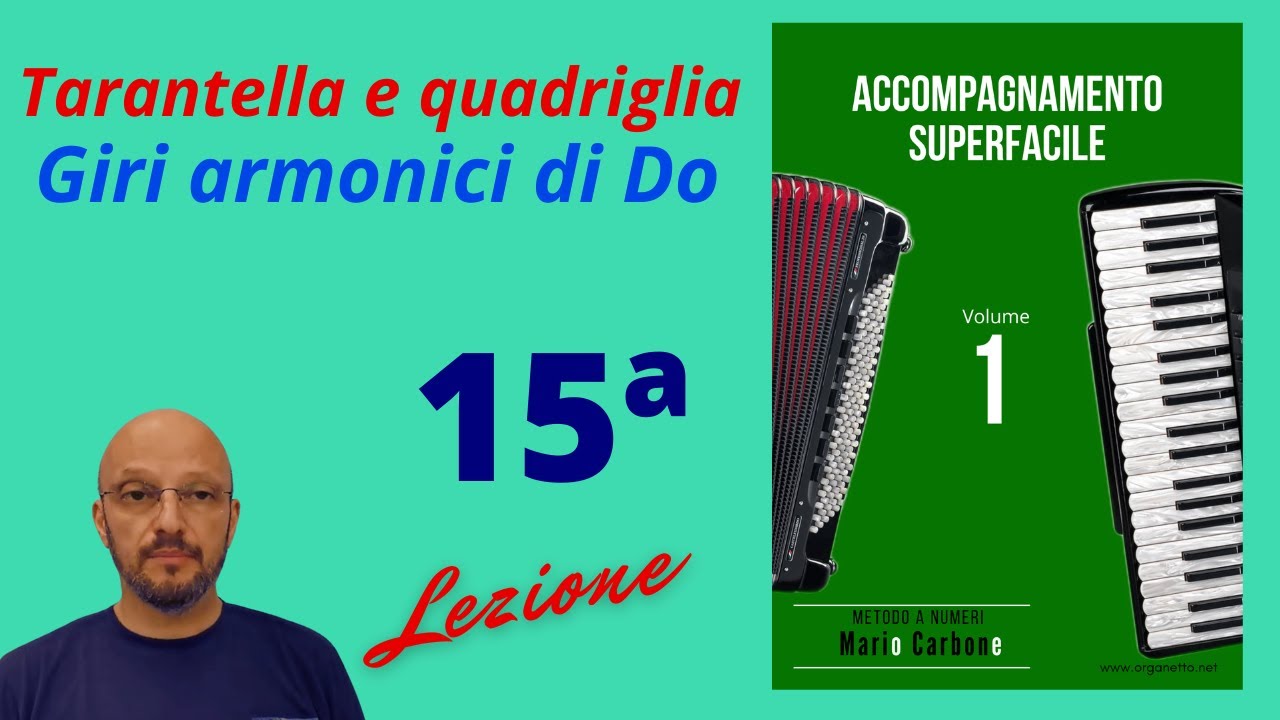 Fisarmonica - 15a Lezione - ACCOMPAGNAMENTO SUPERFACILE - Tarantella e quad. - Giri armonici di DO -
