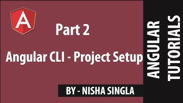 Angular CLI : Project Setup -  Angular (Tutorial #2)