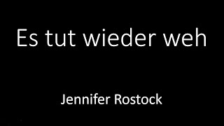 Es tut wieder weh - Jennifer Rostock (Lyrics) (Text)