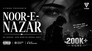 Noor-e-Nazar - Official Music Video | Heartbreak Hindi Trap Song 2026 | Vyron