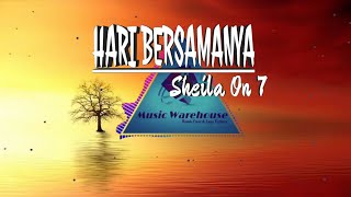 DJ HARI BERSAMANYA - SHEILA ON 7 REMIX🎶🎵| DJ VIRAL TERBARU