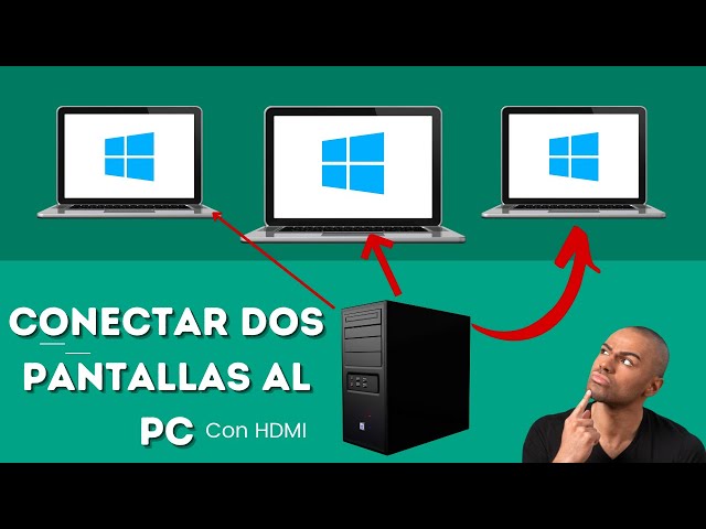 Cómo conectar dos pantallas por HDMI (Solución) 
