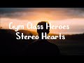 Gym class heroes  stereo hearts lyrics  song hub