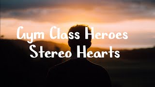 Gym Class Heroes - Stereo Hearts | lyrics video | song hub Resimi