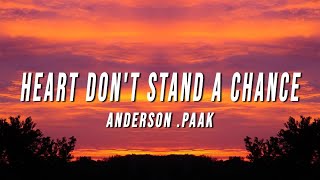Anderson .Paak - Heart Don&#39;t Stand a Chance (Lyrics)