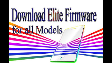 Download Elite Stock Rom | Firmware | Flash File for all Models