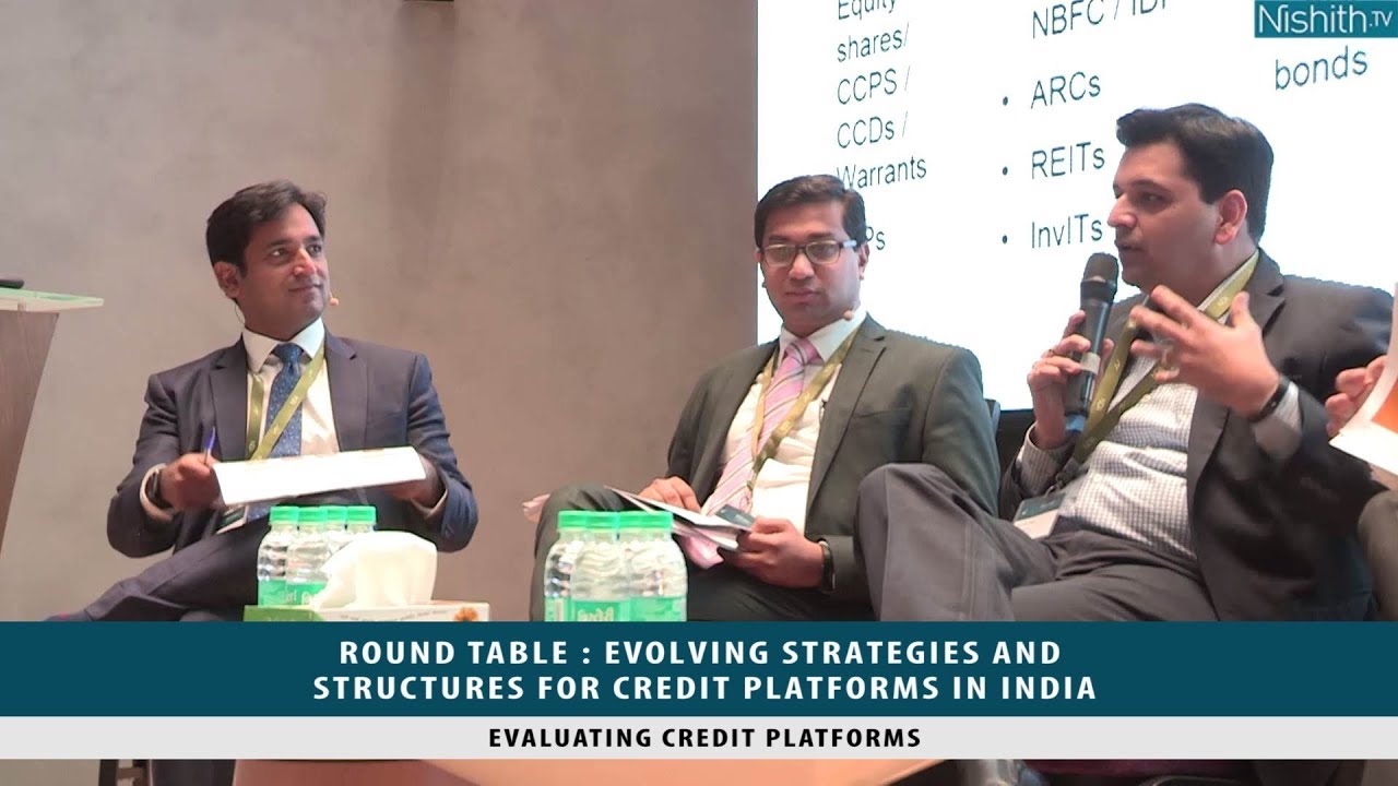 Round Table : Evolving strategies and structures for credit platforms in India - Session II
