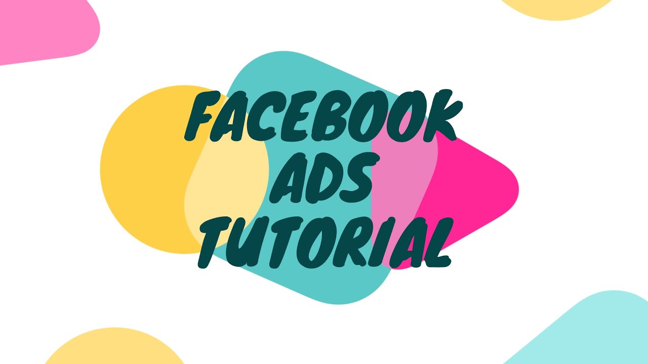 Facebook Ads Tutorial - YouTube