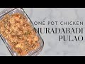 One pot chicken muradabadi pulao  easy  delicious recipe