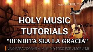 Video thumbnail of "Tutorial alabanza "BENDITA SEA LA GRACIA""