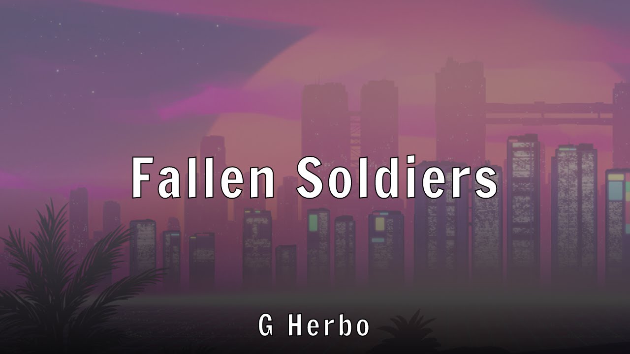 G Herbo - Fallen Soldiers (Lyrics) - YouTube