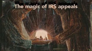 IRS Appeals - A helpful taxpayer tool