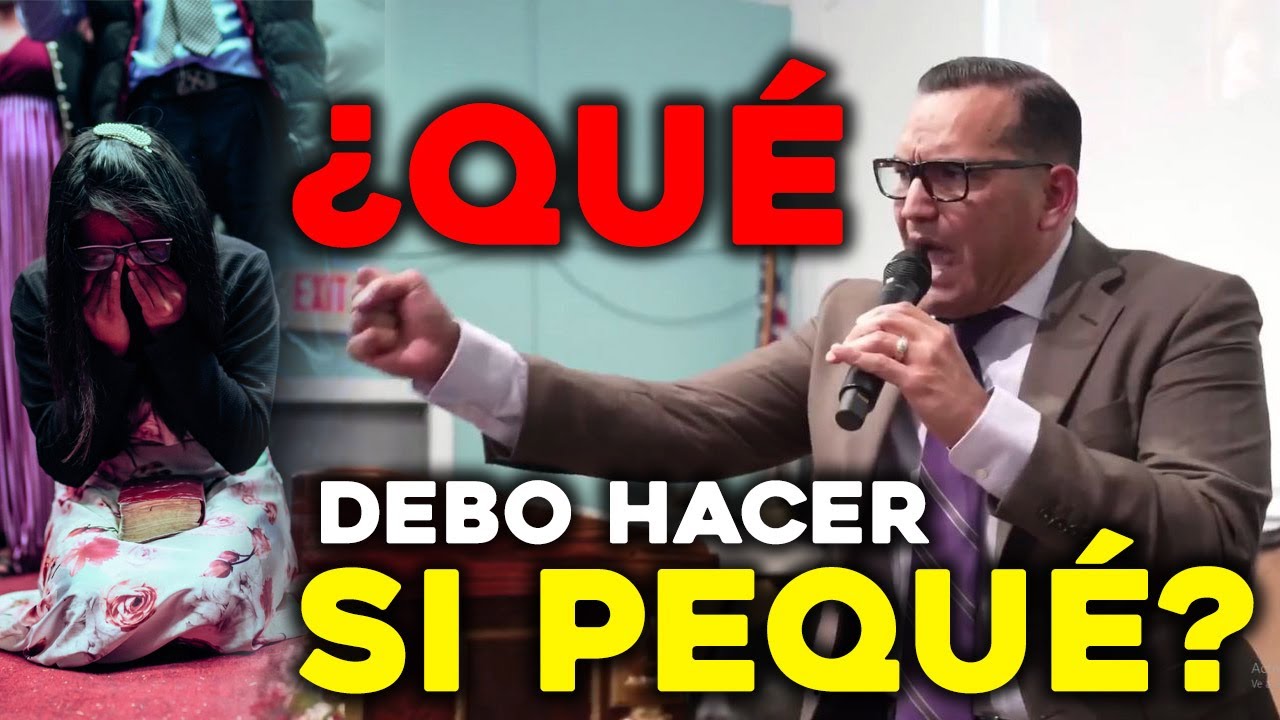Si pecaste esto debes hacer - Pastor David Gutierrez
