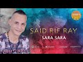 Said rif ray  sara sara arrif   exclusive music  rif music