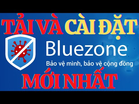 😷 HƯỚNG DẪN TẢI, CÀI ĐẶT VÀ SỬ DỤNG ỨNG DỤNG BLUEZONE (PHÁT HIỆN TIẾP XÚC) "KHẨU TRANG ĐIỆN TỬ"