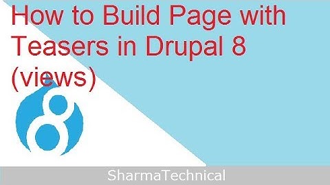 How to Build a Page with Teasers in Drupal 8 (views)