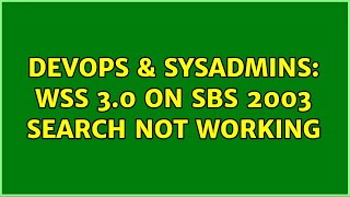 DevOps & SysAdmins: WSS 3.0 on SBS 2003 Search Not Working Information