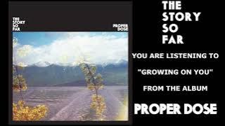 The Story So Far - Growing On You