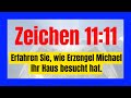 👼Achtung! Das Zeichen 11 11 Erzengel Michael hat Ihr Haus besucht! Seien Sie wachsam!🤗