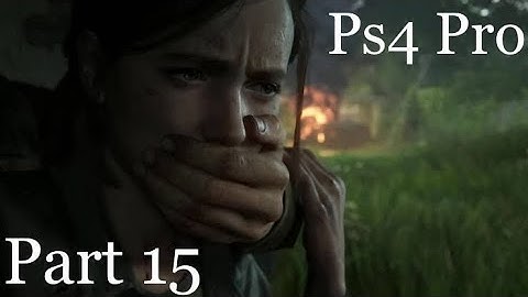 THE LAST OF US 2 Gameplay Walkthrough PART 15 - Hillcrest (PS4 PRO)