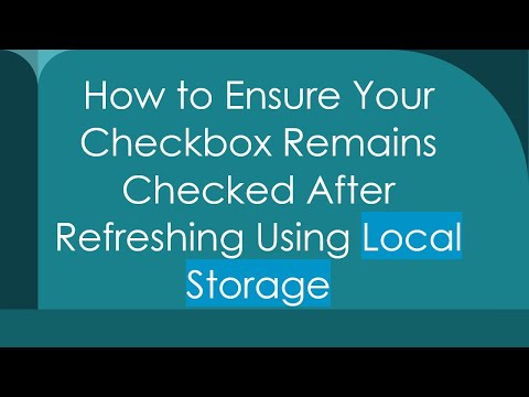 How to Ensure Your Checkbox Remains Checked After Refreshing Using Local Storage