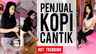 Lagi Viral - Andita Lela Karlita Penjual Warung Kopi Cantik di Nganjuk