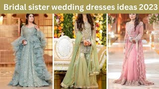 Bridal sister wedding dresses ideas 2023||wedding dresses 2023||youtube viral foryou trending