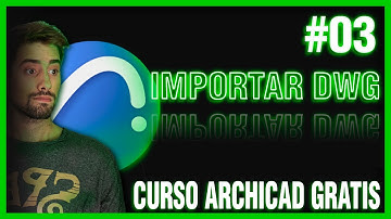 Curso ARCHICAD - Desde Cero [GRATIS] - #3 - Importar de AutoCAD a ArchiCAD