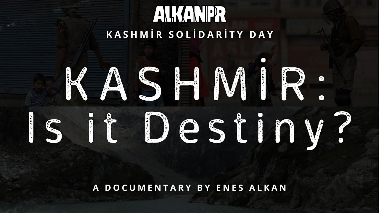 Kashmir: İs it Destiny? - Keşmir: Kader Mi? - Kashmir Solidarity Day