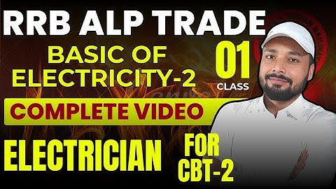 Basic Electricity Class-1 (P-2)| Electrician for Railway ALP CBT-2 Exam | By Er. Sk. Jha Sir #rrb
