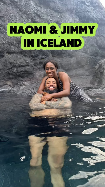 Naomi & Jimmy Enjoying Their Time Together in Iceland😍