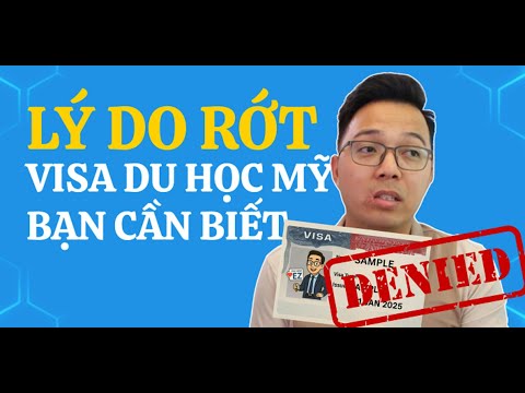 Vì sao bị rớt visa du học Mỹ? Làm sao để tăng cơ hội đậu visa F1 ở lần phỏng vấn kế tiếp? Vì sao bị rớt visa du học Mỹ? Làm sao để tăng cơ hội đậu visa F1 ở lần phỏng vấn kế tiếp?