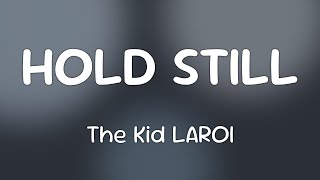 Download lagu The Kid LAROI - HOLD STILL  [Lyrics]
