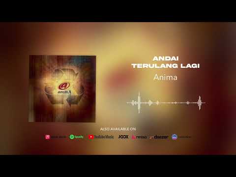 Putar Andai terulang lagi - Anima