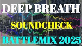 DEEP BREATH SOUNDCHECK BATTLEMIX 2025 (AMMC) DJ JAYSON ESPANOLA