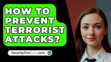 How To Prevent Terrorist Attacks? - SecurityFirstCorp.com
