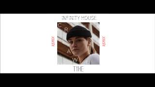 Tyne - Crawl (Infinity House Remix)