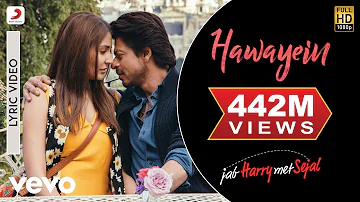 Hawayein Lyric Video - Jab Harry Met Sejal |Shah Rukh Khan, Anushka|Arijit Singh|Pritam