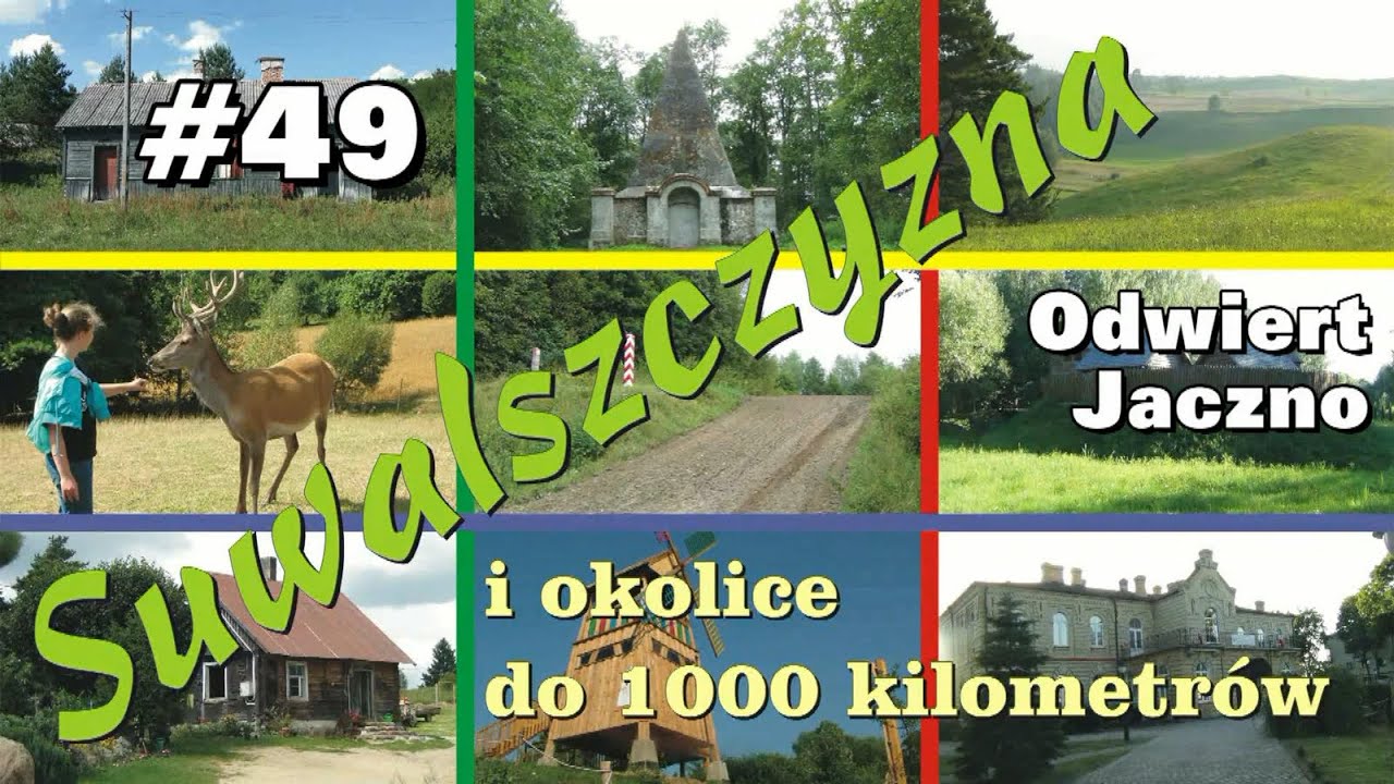 #49 Odwiert Jaczno - Suwalszczyzna i okolice do 1000 km