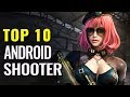 Top 10 best android shooting games