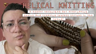 HELICAL KNITTING: How To Smoothly Blend Hand Dyed Skeins In The Round!