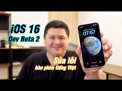 #1 iOS 16 Dev Beta 2 đã fix lỗi bàn phím tiếng Việt Mới Nhất