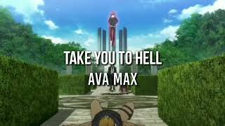 Ava Max - Take You to Hell (slowed +reverb)