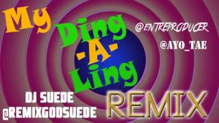 MY Ding-A-Ling REMIX **FULL SONG** @RemixGodSuede x @EntreProducer chords