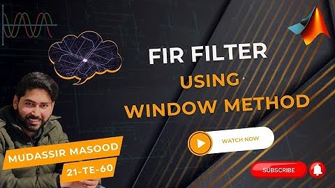 FIR Filter using Window Method | DSP Lab 9