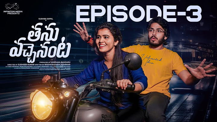 Thanu Vachenanta Web Series | Ep - 3 | Sushma Gopal | Sreeram Siddharth Krishna | Infinitum Media