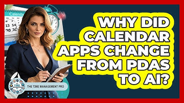 Why Did Calendar Apps Change From PDAs To AI? - The Time Management Pro
