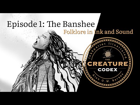 InkSpatter Illustrated: The Creature Codex – The Banshee